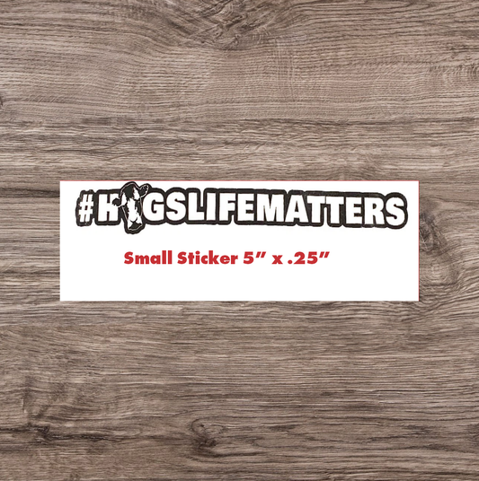 #HOGSLIFEMATTERS STICKER 5"