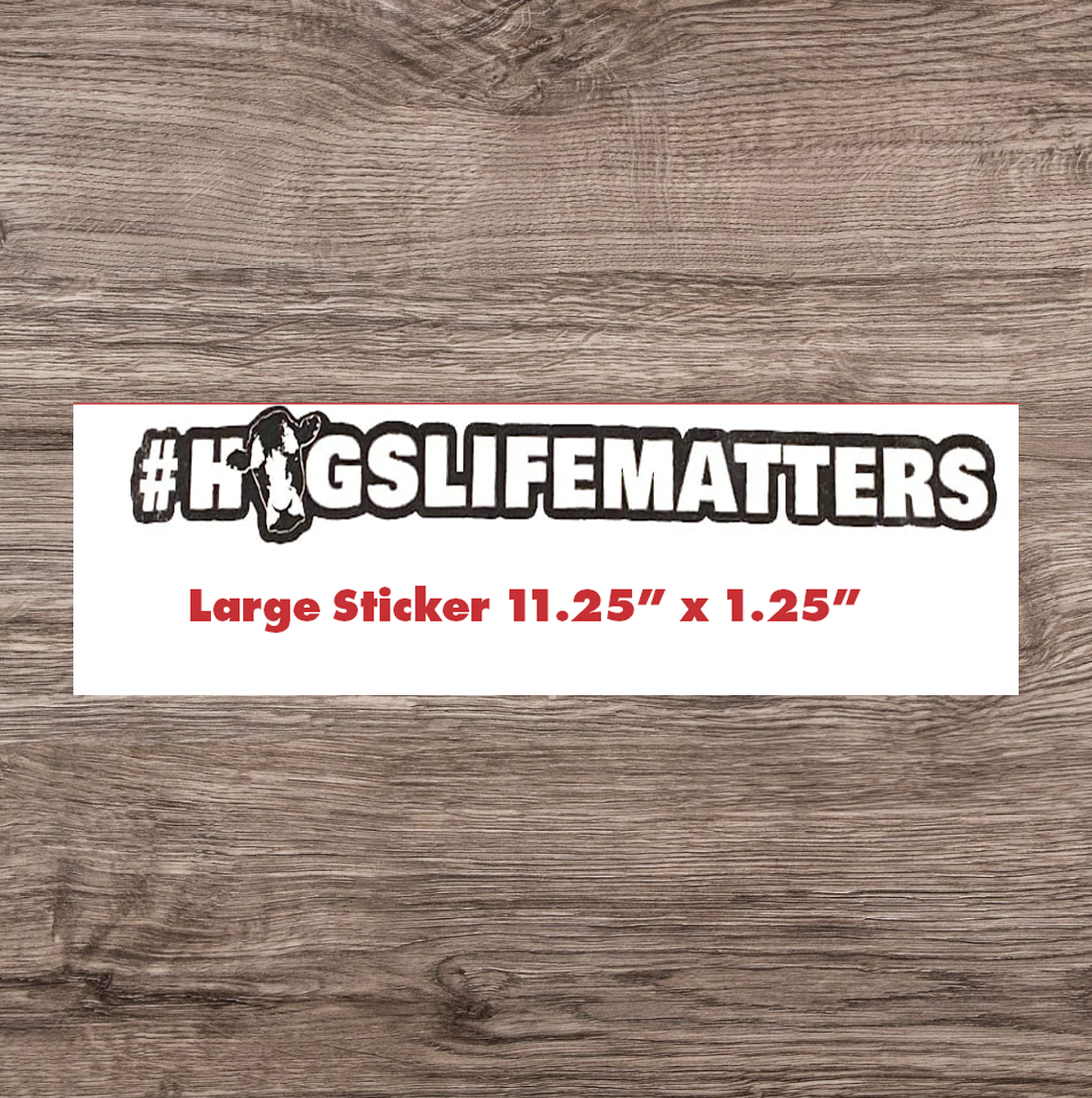 #HOGSLIFEMATTERS BUMPER STICKER 11.25" x 1.25"