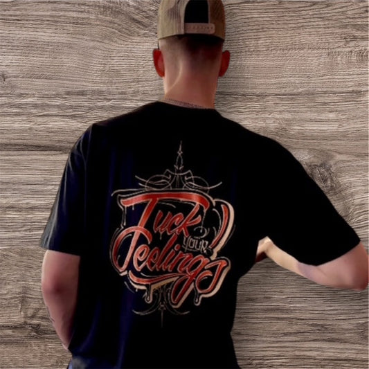 FUCK YOUR FEELINGS TEE
